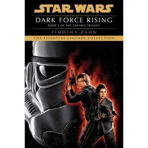 Dark Force Rising: Star Wars Legends (the Thrawn Trilogy) -- Timothy Zahn